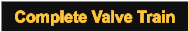 Complete Valve Train